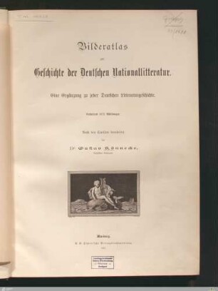 Bilderatlas zur Geschichte der deutschen Nationallitteratur : eine Ergänzung zu jeder deutschen Litteraturgeschichte