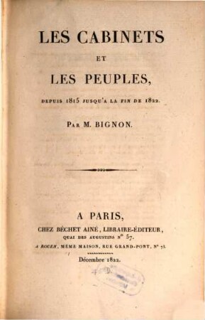 Les Cabinets et les Peuples depuis 1815 jusqu'à la fin de 1822