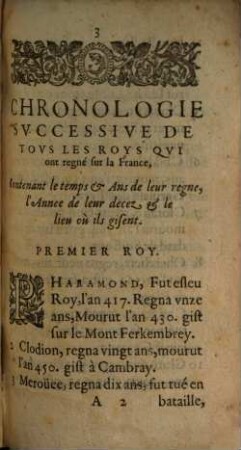 Chronologie Svccessive De Tovs Les Roys Qvi ont regné sur la France : Contenant le temps & Ans de laur regne, l'Annee de laur decez, & le lieu où ils gisent, Iusques à Henry IIII. de ce Nom, Roy de France & de Nauarre