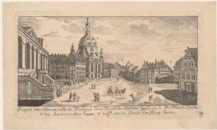 Der Neumarkt in Dresden aus dem Jüdenhof nach Osten mit Johanneum (Stallgebäude, Gemäldegalerie) und Frauenkirche, Teil einer Reihe Dresdner und sächsischer Ansichten von Schlitterlau um 1770