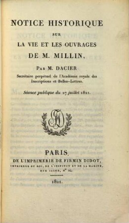 Notice historique sur la vie et les ouvrages de M. Millin : Mit Millin's Porträt