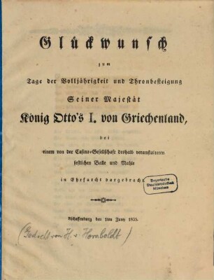 Glückwunsch zum Tage der Volljährigkeit und Thronbesteigung Seiner Majestät König Otto's I. von Griechenland