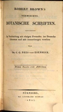 Robert Brown's vermischte botanische Schriften. 3,1, Prodromus florae Novae Hollandiae et insulae Van-Diemen