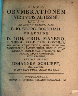 Obumbrationem virtutis Altissimi ad ductum Oration. acad. B. J. G. Dorschaei ... publ. asseret
