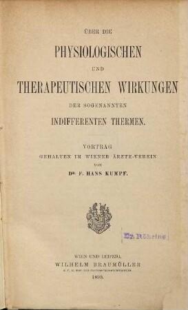 Über die physiologischen und therapeutischen Wirkungen der sogenannten indifferenten Thermen : Vortrag