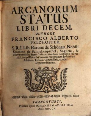 Arcanorum Status Libri Decem, [Liber Primus, Secundus & Tertius]