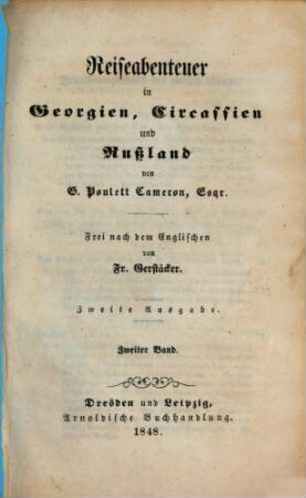 Reiseabenteuer in Georgien, Circassien und Russland von G. Ponlett Cameron : Frei nach dem Englischen von Fr. Gerstäcker, 2