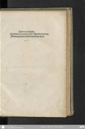 Luminare maius : cinthius ut totum Radiis illuminat Orbem ; illuminat latebras sic medicina tuas