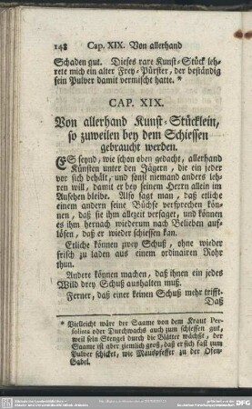 Cap. XIX. Von allerhand Kunst-Stücklein, so zuweilen bey dem Schiessen gebraucht werden