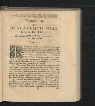 Disputatio III. De Testamentis Ordinandis Tit. X. Respondente Wilhelmo Bruner. Thesis I. - XIX.