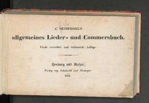 A. Methfessel's Allgemeines Lieder- und Commersbuch
