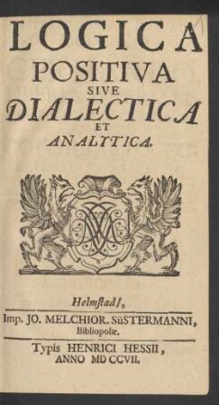 Logica Positiva Sive Dialectica Et Analytica