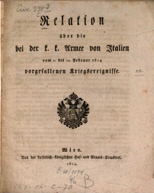 Relation über die bei der K. K. Armee von Italien vom 1. bis 10. Februar 1814 vorgefallenen Kriegsereignisse