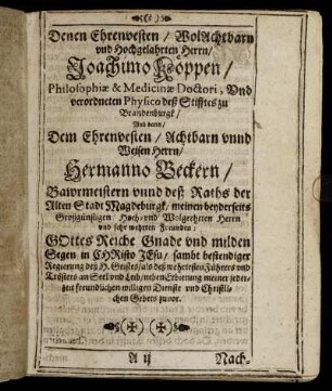 Denen Ehrenvesten/ WolAchtbarn und hochgelahrten Herrn/ Joachimo Köppen ...