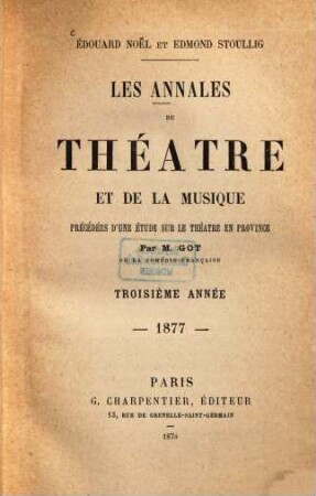 Les Annales du théâtre et de la musique. 3, 3. 1877 (1878)