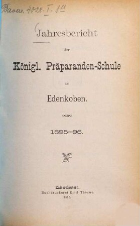 Jahresbericht der Präparandenschule zu Edenkoben. 1895/96