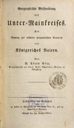 Geographische Beschreibung des Unter-Mainkreises : Ein Beytrag zur näheren geographischen Kenntniss des Königreiches Baiern