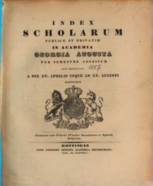 Index scholarum publice et privatim in Academia Georgia Augusta ... habendarum, SS 1857