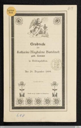 Grabrede für Katharine Magdalene Bartelmeh geb. Renner in Weldingsfelden : am 29. Dezember 1899