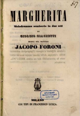 Margherita : melodramma semiserio in due atti