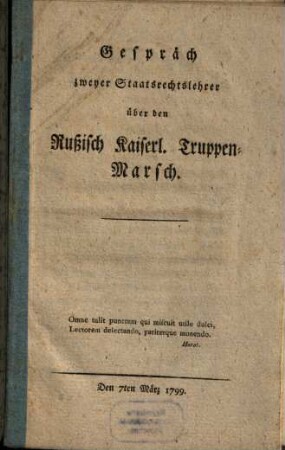 Gespräch zweyer Staatsrechtslehrer über den Rußisch Kaiserl. Truppen-Marsch