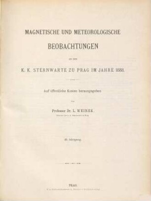 Magnetische und meteorologische Beobachtungen an der K.K. Sternwarte zu Prag. 49. 1888