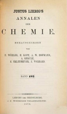 Justus Liebig's Annalen der Chemie. 192, 192. 1878