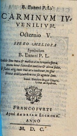 M. Balthaseris Exneri Poetae Caesarii & Not. Publ. Carminum juvenilium Octernio ..., 5. Octernio V.
