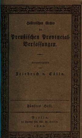 Historisches Archiv der preußischen Provincial-Verfassungen. 5, 5. 1820