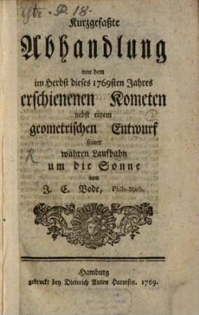 Kurzgefaßte Abhandlung von dem im Herbst dieses 1769sten Jahres erschienenen Kometen : nebst einem Entwurf seiner wahren Laufbahn um die Sonne