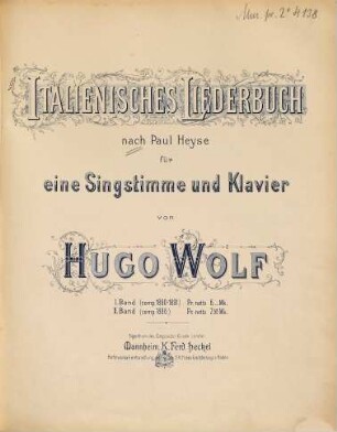 Italienisches Liederbuch : nach Paul Heyse ; für eine Singstimme und Klavier. 2 : (comp. 1896)