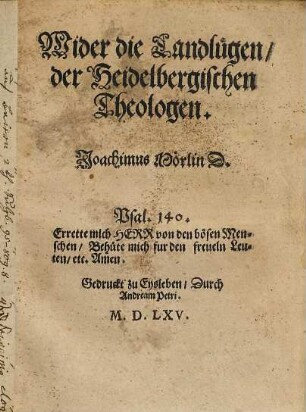 Wider die Landlügen der Heidelbergischen Theologen