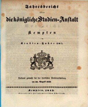 Jahresbericht über die Königl. Studien-Anstalt zu Kempten : für das Schuljahr ... 1841/42, 1841/42