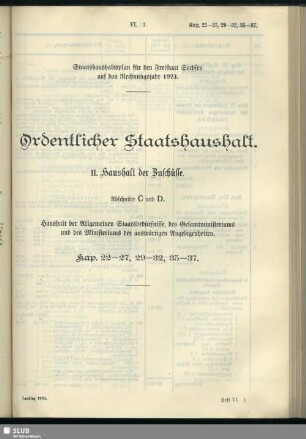 II. Haushalt der Zuschüsse. Abschnitte C und D. Haushalt der Allgemeinen Staatsbedürfnisse, des Gesamtministeriums und des Ministeriums der auswärtigen Angelegenheiten. Kap. 22-27, 29-32, 35-37