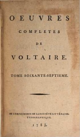 Oeuvres Complètes De Voltaire, Tome Soixante-Septieme. Commentaires Sur Corneille