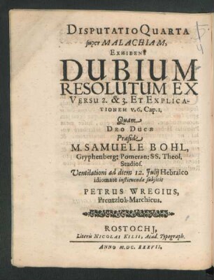 Disputatio Quarta super Malachiam, Exhibens Dubium Resolutum Ex Versu 2. & 3. Et Explicationem v. 6. Cap. 1.