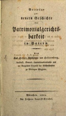 Beiträge zur neuern Geschichte der Patrimonialgerichtsbarkeit in Baiern