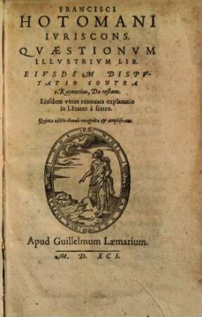 Francisci Hotomani Ivriscons. Qvaestionum Illvstrivm Lib.