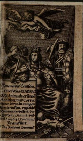 Der Ernewerder Teutsche, Florus Wassenberg : Mit Animadversione[n] Addition: und Correctionen deren in vorigen Eingeruckten, ungleiche[n] Hijstorien: verbessert: der Warheit restituirt, und biß An[n]o 1647 Continuirt