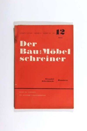 Der Bau- und Möbelschreiner. Organ des Verbandes des deutschen Tischlerhandwerks. Heft 12 1955. Sitzmöbel / Schreibtische / Haustüren