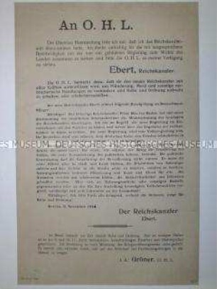 Aufruf von Reichskanzler Friedrich Ebert an die Oberste Heeresleitung zur Aufrechterhaltung von Ruhe und Ordnung nach der Abdankung des Kaisers sowie Loyalitätserklärung des Heeres
