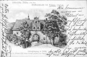 Schlosseingang in Dölitz : am 16. und 18. Oktober 1813 heißer Kampf zwischen den Österreichern und dem 8. französischen Corps
