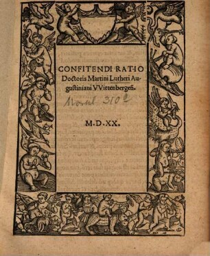 Confitendi Ratio Doctoris Martini Lutheri Augustiniani Wittenbergen[sis]