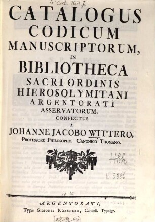 Catalogus Codicum Manuscriptorum, In Bibliotheca Sacri Ordinis Hierosolymitani Argentorati Asservatorum