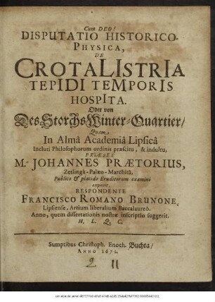 Disputatio Historico-Physica, De Crotalistria Tepidi Temporis Hospita. Oder von Des Storchs Winter-Quartier
