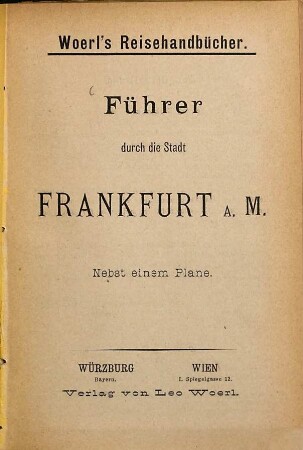 Führer durch die Stadt Frankfurt a. M. : Nebst einem Plane