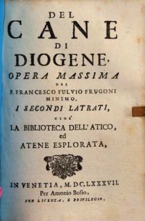 Del Cane Di Diogene. 2, I Secondi Latrati, cioe' La Biblioteca Dell'Atico, ed Atene Esplorata