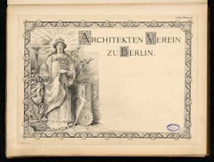 Ehrenurkunde des Architekten-Vereins zu Berlin Monatskonkurrenz März 1894: Ansicht