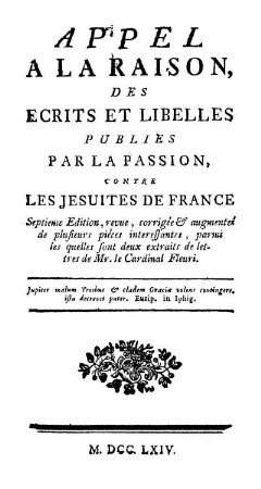 Appel A La Raison Des Ecrits Et Libelles Publies Par La Passion, Contre Les Jesuites De France