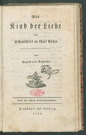 Das Kind der Liebe : ein Schauspiel in fünf Akten